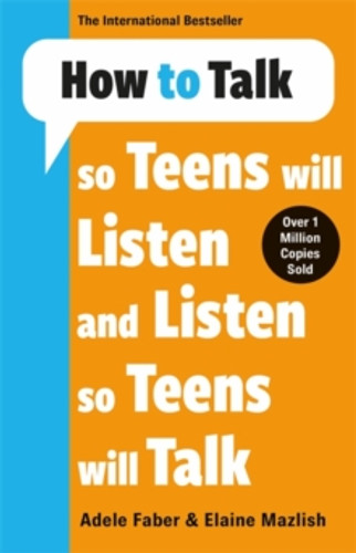 How to Talk so Teens will Listen & Listen so Teens will Talk 9781785120183 Paperback How to Talk so Teens will Listen & Listen so Teens will Talk 9781785120183 Paperback