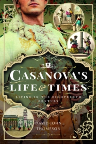 Casanova's Life and Times 9781399052054 Hardback Casanova's Life and Times 9781399052054 Hardback