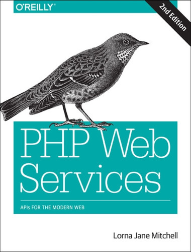 PHP Web Services 2e 9781491933091 Paperback