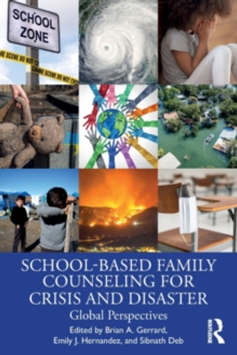 School-Based Family Counseling for Crisis and Disaster 9781032063713 Paperback