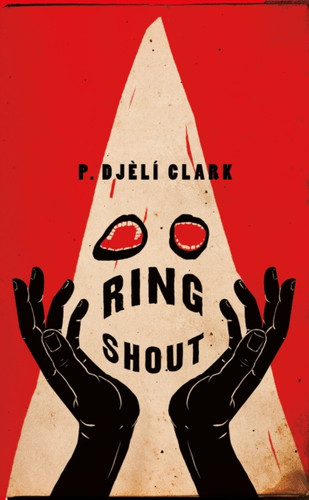 Ring Shout 9781250767028 Hardback Ring Shout 9781250767028 Hardback