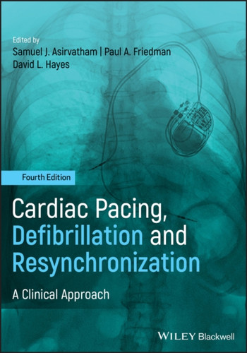 Cardiac Pacing, Defibrillation and Resynchronization 9781119263968 Hardback