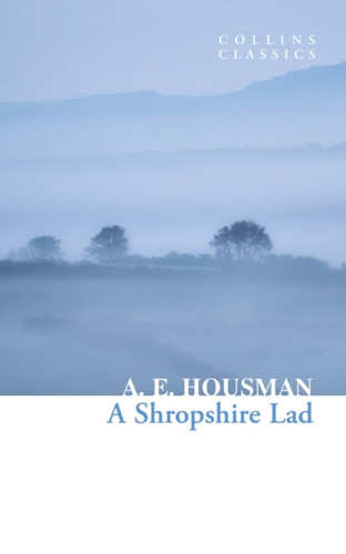 A Shropshire Lad 9780008619992 Paperback A Shropshire Lad 9780008619992 Paperback