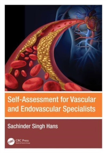 Self-Assessment for Vascular and Endovascular Specialists 9781032485553 Paperback Self-Assessment for Vascular and Endovascular Specialists 9781032485553 Paperback