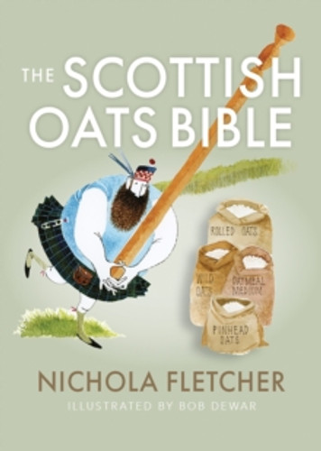 The Scottish Oats Bible 9781780278957 Paperback The Scottish Oats Bible 9781780278957 Paperback