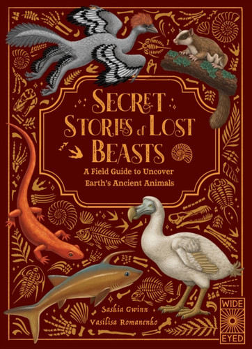 Secret Stories of Lost Beasts 9780711296961 Hardback Secret Stories of Lost Beasts 9780711296961 Hardback