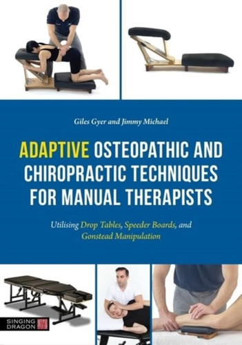 Adaptive Osteopathic and Chiropractic Techniques for Manual Therapists 9781805011613 Paperback