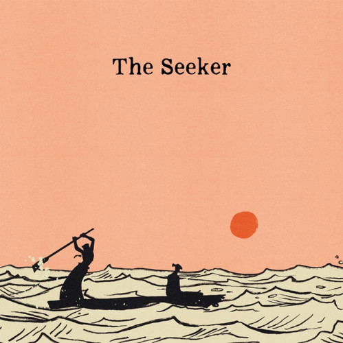 The Seeker 9781911711049 Hardback The Seeker 9781911711049 Hardback