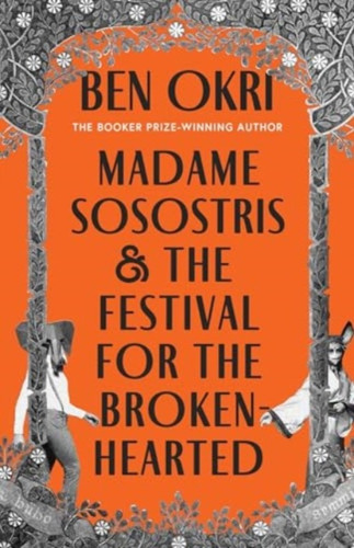 Madame Sosostris & the Festival for the Broken-Hearted 9781035910755 Hardback Madame Sosostris & the Festival for the Broken-Hearted 9781035910755 Hardback