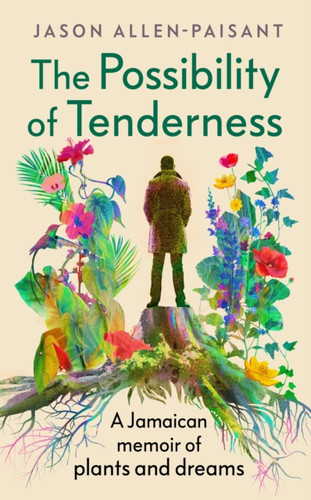 The Possibility of Tenderness 9781529153620 Hardback