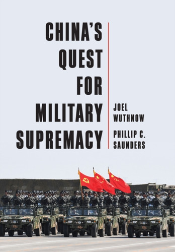 China's Quest for Military Supremacy 9781509556946 Paperback China's Quest for Military Supremacy 9781509556946 Paperback