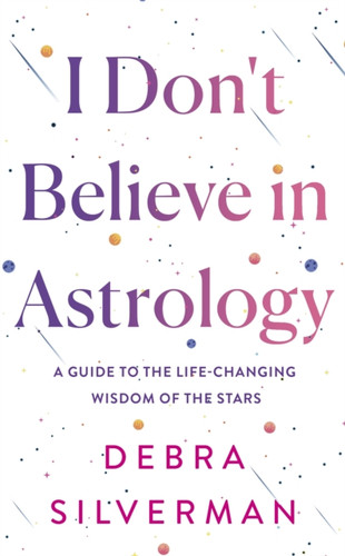I Don't Believe in Astrology 9780857505743 Hardback