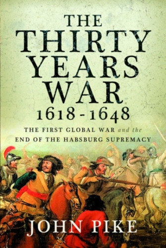 The Thirty Years War, 1618 - 1648 9781526775795 Paperback The Thirty Years War, 1618 - 1648 9781526775795 Paperback