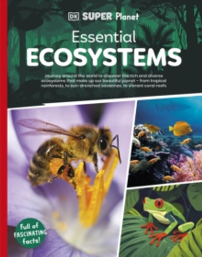 DK Super Planet Essential Ecosystems 9780241721612 Paperback DK Super Planet Essential Ecosystems 9780241721612 Paperback