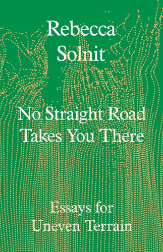 No Straight Road Takes You There 9781803511641 No Straight Road Takes You There 9781803511641