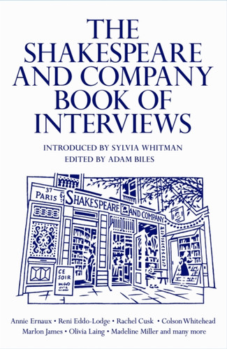 The Shakespeare and Company Book of Interviews 9781837260690 Paperback The Shakespeare and Company Book of Interviews 9781837260690 Paperback