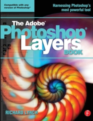 THE ADOBE PHOTOSHOP LAYERS BOOK 9780240522524 Paperback THE ADOBE PHOTOSHOP LAYERS BOOK 9780240522524 Paperback