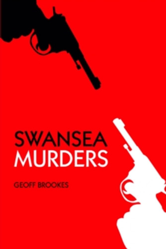 Swansea Murders 9780752493077 Paperback Swansea Murders 9780752493077 Paperback