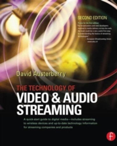 The Technology of Video and Audio Streaming 9780240805801 Paperback