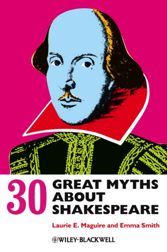 30 Great Myths about Shakespeare 9780470658512 Paperback