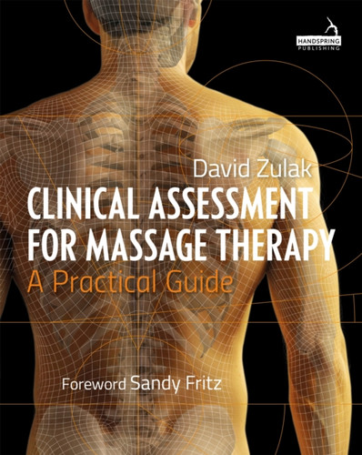 Manual of Clinical Assessment for Massage Therapists 9781909141377 Paperback Manual of Clinical Assessment for Massage Therapists 9781909141377 Paperback