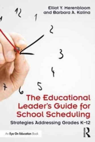 The Educational Leader's Guide for School Scheduling 9781138207424 Paperback The Educational Leader's Guide for School Scheduling 9781138207424 Paperback