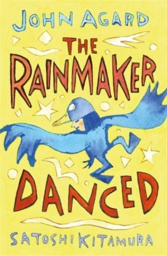 The Rainmaker Danced 9781444932591 Hardback The Rainmaker Danced 9781444932591 Hardback