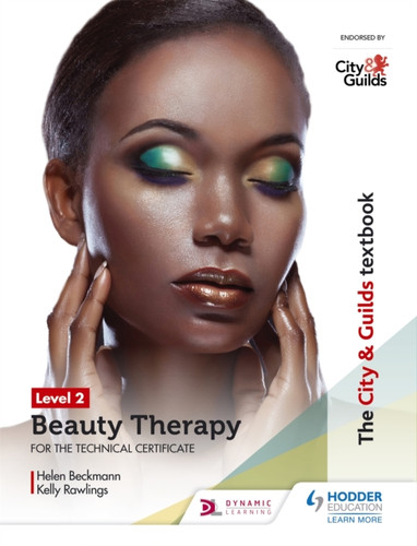 The City & Guilds Textbook Level 2 Beauty Therapy for the Technical Certificate 9781510416222 Paperback