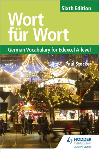 Wort fur Wort Sixth Edition: German Vocabulary for Edexcel A-level 9781510434851 Paperback Wort fur Wort Sixth Edition: German Vocabulary for Edexcel A-level 9781510434851 Paperback