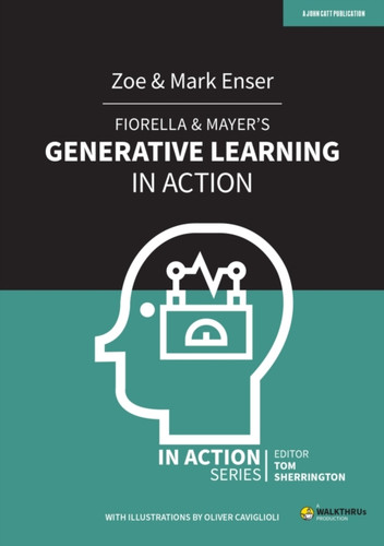 Fiorella & Mayer's Generative Learning in Action 9781913622206 Paperback Fiorella & Mayer's Generative Learning in Action 9781913622206 Paperback