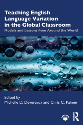 Teaching English Language Variation in the Global Classroom 9780367630256 Paperback Teaching English Language Variation in the Global Classroom 9780367630256 Paperback