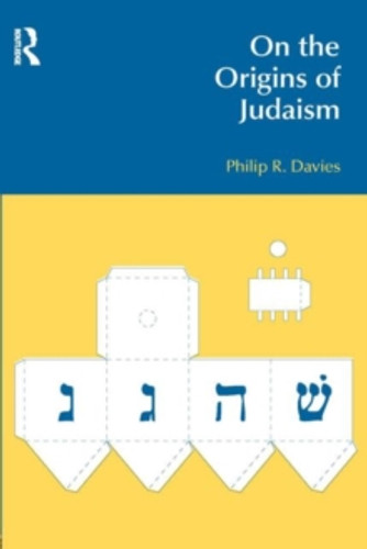 On the Origins of Judaism 9781845533267 Paperback