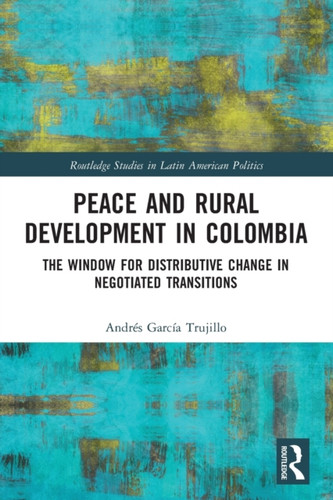 Peace and Rural Development in Colombia 9780367542498 Paperback
