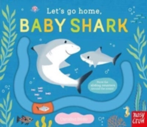 Let's Go Home, Baby Shark 9781839948404 Board book Let's Go Home, Baby Shark 9781839948404 Board book