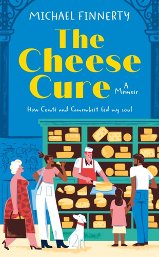 The Cheese Cure 9780008749446 Hardback