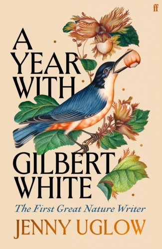 A Year with Gilbert White 9780571354184 Hardback A Year with Gilbert White 9780571354184 Hardback