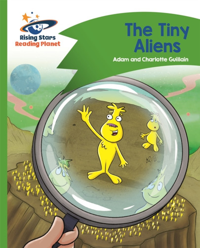 Reading Planet - The Tiny Aliens - Green: Comet Street Kids 9781510409989 Paperback