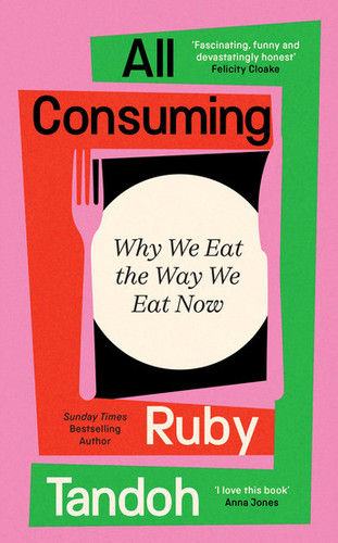 All Consuming 9781800810044 Hardback All Consuming 9781800810044 Hardback