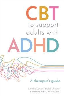 CBT to Support Adults with ADHD 9781805017646 Paperback