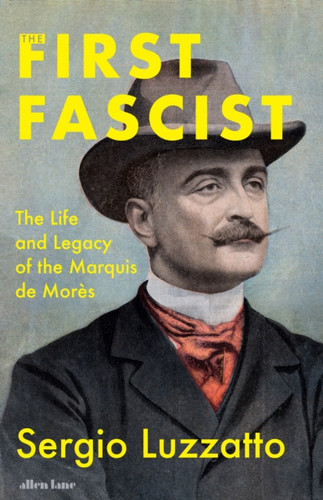 The First Fascist 9780241715819 Hardback