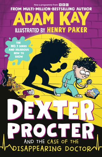 Dexter Procter and the Case of the Disappearing Doctor 9780241673898 Hardback