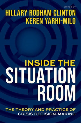 Inside the Situation Room 9780197791004 Hardback
