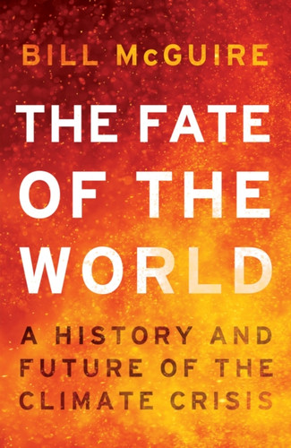 The Fate of the World 9780008806545 Hardback