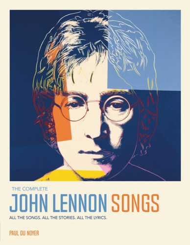 The Complete John Lennon Songs 9781787394438 Hardback
