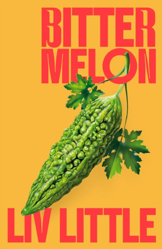 Bitter Melon 9780349702988 Hardback