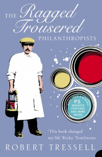 The Ragged Trousered Philanthropists 9780007204502 Paperback