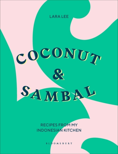 Coconut & Sambal 9781526603517 Hardback