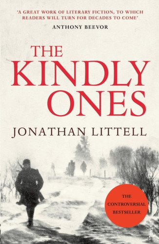 The Kindly Ones 9780099513148 Paperback The Kindly Ones 9780099513148 Paperback