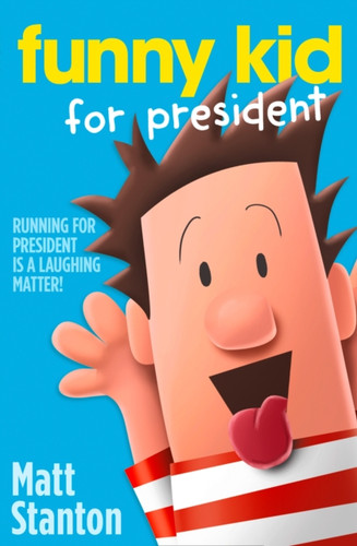 Funny Kid For President 9780008220167 Paperback Funny Kid For President 9780008220167 Paperback
