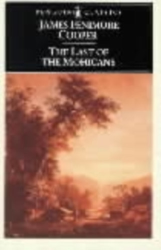 The Last of the Mohicans 9780140390247 Paperback The Last of the Mohicans 9780140390247 Paperback